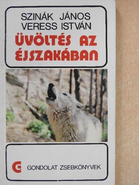 Szinák János - Üvöltés az éjszakában [antikvár]