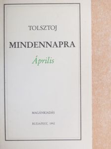 Tolsztoj Leó - Mindennapra - Április [antikvár]
