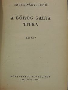 Szentiványi Jenő - A görög gálya titka [antikvár]