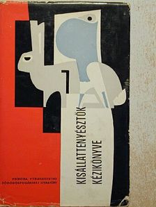 Dr. O. Ferianc - Kisállattenyésztők kézikönyve [antikvár]