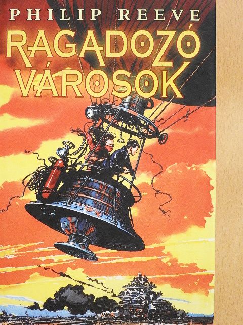 Philip Reeve - Ragadozó városok [antikvár]