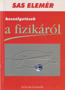 Sas Elemér - Beszélgetések a fizikáról (dedikált) [antikvár]