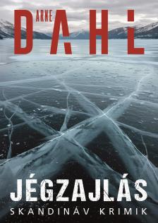 Arne Dahl - Jégzajlás