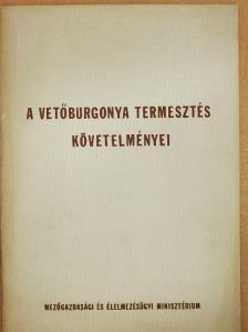 Barada Lajos - A vetőburgonya termesztés követelményei [antikvár]