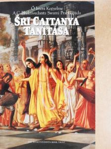 A. C. Bhaktivedanta Swami Prabhupáda - Srí Caitanya tanítása [antikvár]