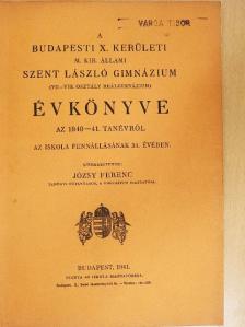 A budapesti X. kerületi M. Kir. Állami Szent László Gimnázium (VII-VIII. osztály reálgimnázium) évkönyve az 1940-41. tanévről [antikvár]