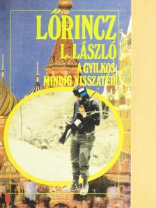 Lőrincz L. László - A gyilkos mindig visszatér [antikvár]