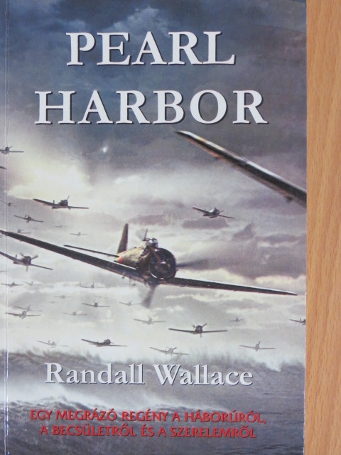 Randall Wallace - Pearl Harbor [antikvár]