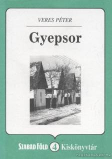 Veres Péter - Gyepsor [antikvár]