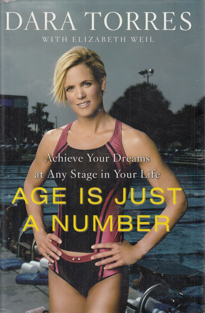 Dara Torres, Elizabeth Well - Age is Just a Number [antikvár]