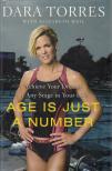 Dara Torres, Elizabeth Well - Age is Just a Number [antikvár]