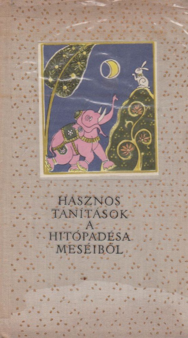 Náráyana - Hasznos tanítások a Hitópadésa meséiből [antikvár]