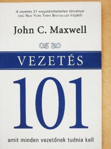 John C. Maxwell - Vezetés 101 [antikvár]