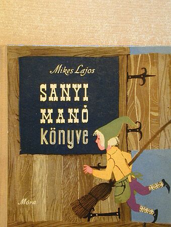 Mikes Lajos - Sanyi manó könyve [antikvár]
