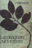 Fritz Riemann - Az öregedés művészete [antikvár]