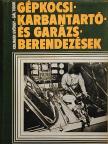 Gál Tibor - Gépkocsi-karbantartó és garázsberendezések [antikvár]