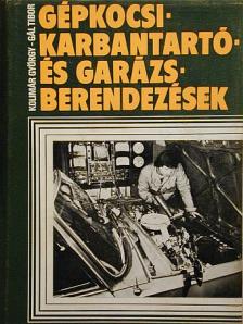 Gál Tibor - Gépkocsi-karbantartó és garázsberendezések [antikvár]