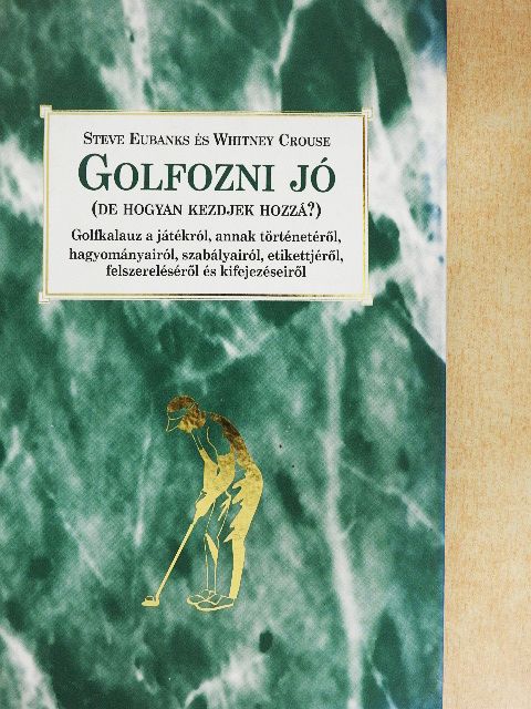 Steve Eubanks - Golfozni jó [antikvár]