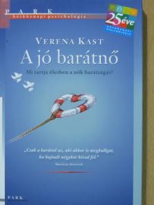 Verena Kast - A jó barátnő [antikvár]