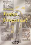 Békés Sándor - Forza, Juventus! [antikvár]
