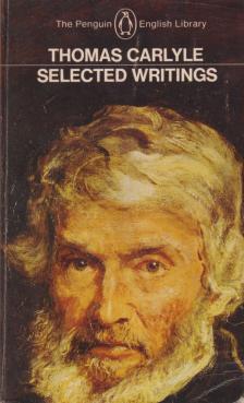 Thomas Carlyle - Selected Writings [antikvár]