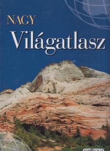 Balla Zsuzsa (szerk.), Faragó Imre, Hargitai Henrik, Horváth Zoltán, Kereszturi Ákos, Kondás Péter, Kiss Tímea, Koppány György - Nagy világatlasz [antikvár]