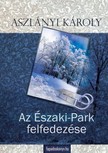 Aszlányi Károly - Az Északi-Park felfedezése [eKönyv: epub, mobi]