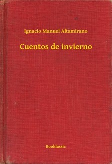 Altamirano Ignacio Manuel - Cuentos de invierno [eKönyv: epub, mobi]