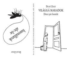 Dicső Zsolt - Világgá maradok/Hasonállatok abc-be
