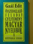 Gaál Edit - Összefoglaló feladatgyűjtemény magyar nyelvből a középiskolák számára [antikvár]
