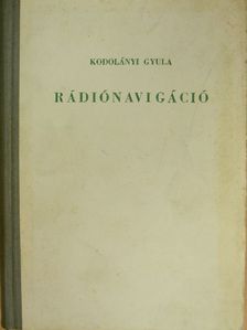Kodolányi Gyula - Rádiónavigáció [antikvár]