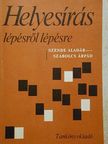Szabolcs Árpád - Helyesírás lépésről lépésre [antikvár]