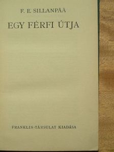 F. E. Sillanpaa - Egy férfi útja [antikvár]