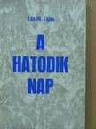 László Lajos - A hatodik nap [antikvár]