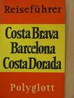 Dr. Horst J. Becker - Costa Brava, Barcelona, Costa Dorada [antikvár]