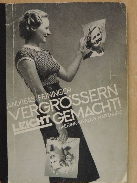 Andreas Feininger - Vergrössern leicht gemacht [antikvár]