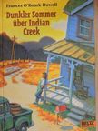 Frances O'Roark Dowell - Dunkler Sommer über Indian Creek [antikvár]