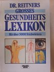 Dr. med. Hans-Jürgen Lewitzka-Reitner - Dr. Reitners Grosses Gesundheits Lexikon [antikvár]