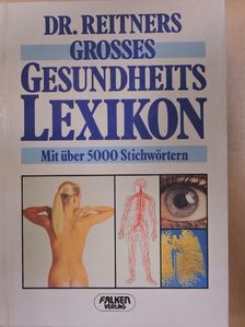 Dr. med. Hans-Jürgen Lewitzka-Reitner - Dr. Reitners Grosses Gesundheits Lexikon [antikvár]