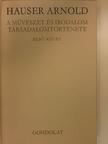 Hauser Arnold - A művészet és irodalom társadalomtörténete I. (töredék) [antikvár]