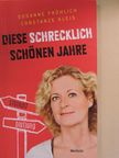 Constanze Kleis - Diese schrecklich schönen Jahre [antikvár]