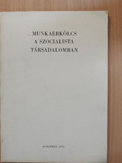 Buza Márton - Munkaerkölcs a szocialista társadalomban [antikvár]