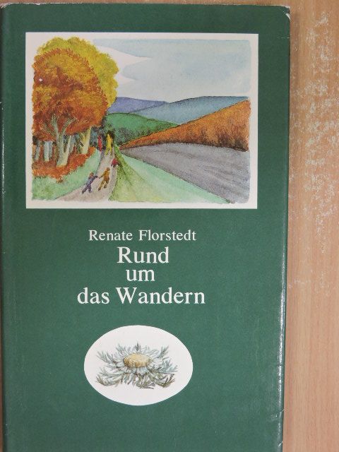 Renate Florstedt - Rund um das Wandern [antikvár]