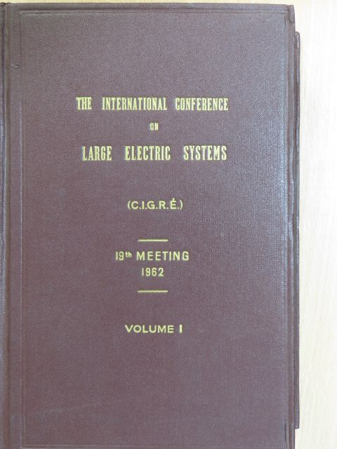 C. T. W. Sutton - The International Conference on Large Electric Systems (C. I. G. R. É.) [antikvár]