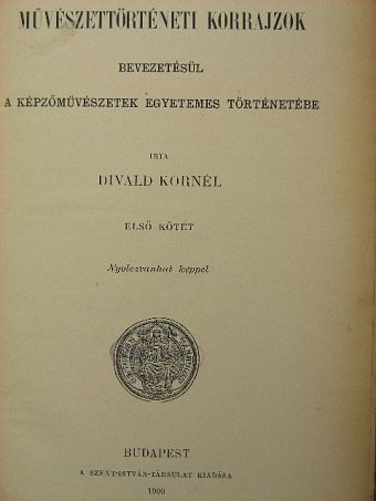 Divald Kornél - Művészettörténeti korrajzok I. [antikvár]