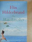 Elin Hilderbrand - The Matchmaker [antikvár]