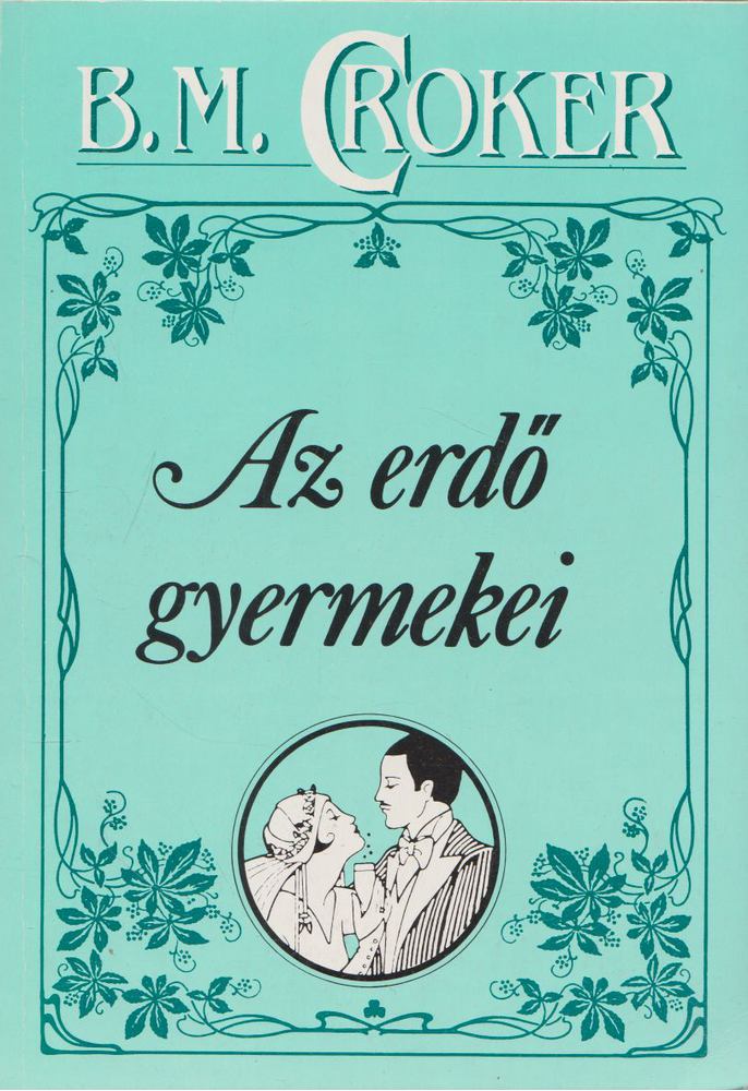 Croker, B. M. - Az erdő gyermekei [antikvár]