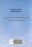 Kertesi Gábor, Köllő János - Ágazati bérkülönbségek Magyarországon [antikvár]