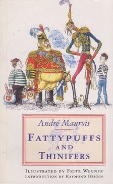 André Maurois - Fattypuffs and Thinifers [antikvár]