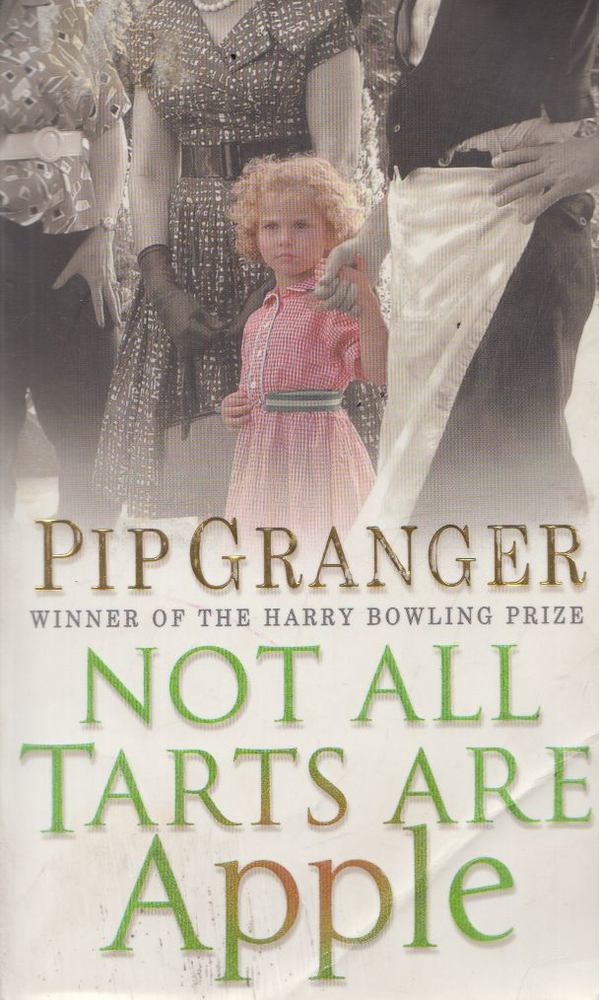Pip Granger - Not All Tarts Are Apple [antikvár]